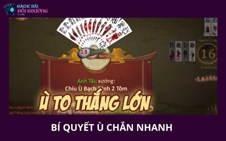 Bí Quyết Ù Chắn Nhanh Giúp Rút Ngắn Từng Ván Bài 9 Bí Quyết Ù Chắn Nhanh Giúp Rút Ngắn Từng Ván Bài
