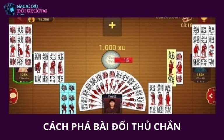 Cách Phá Bài Đối Thủ Chắn, Đọc Thế Và Kiểm Soát Ván Đấu 5 Cách Phá Bài Đối Thủ Chắn, Đọc Thế Và Kiểm Soát Ván Đấu