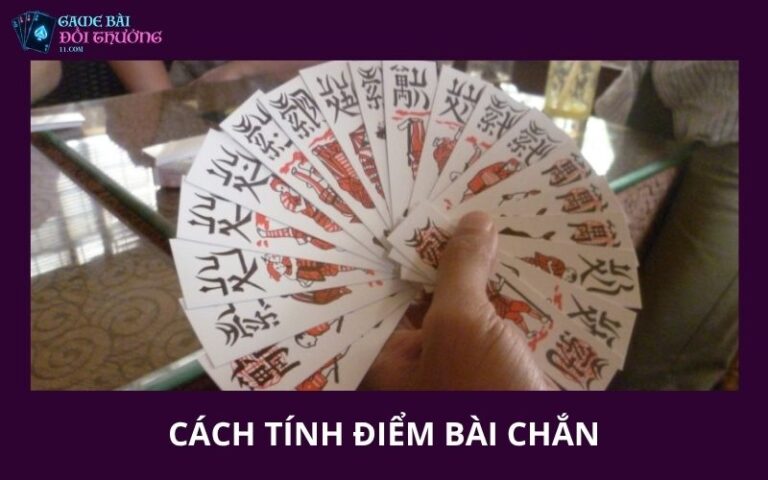 Cách Tính Điểm Bài Chắn Chuẩn Xác Cho Newbie 1 Cách Tính Điểm Bài Chắn Chuẩn Xác Cho Newbie