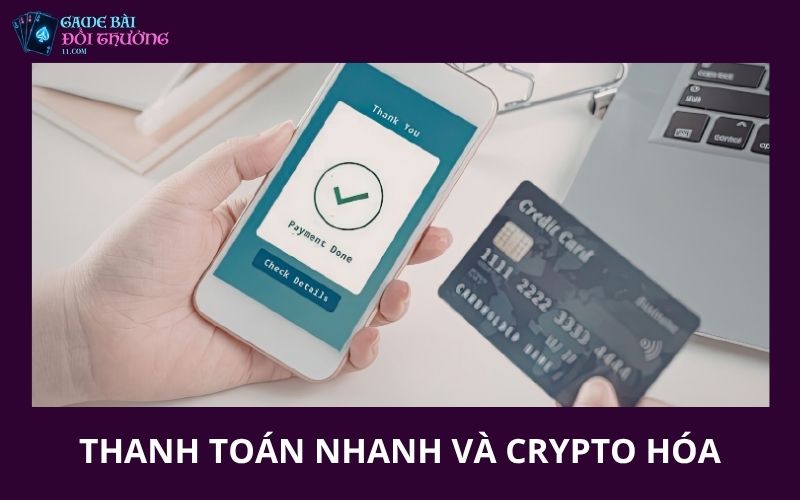 Thanh toán nhanh và crypto hóa hệ thống